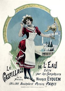 „A vízpazarlás elkerülhető”, Maurice Eyquem vízmérők hirdetése, 1898 alkotó: Georges Blott